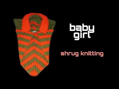 Shrug knitting | New baby dress knitting design | seamless knitting