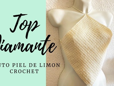 TOP DIAMANTE. PUNTO PIEL DE LIMON  Tejido a Crochet