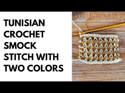 Tunisian Crochet Smock Stitch with Two Colors