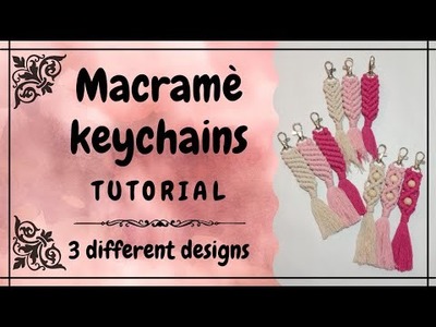 3 easy macrame keychains || Tutorial ✨