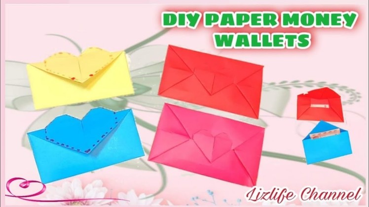 DIY PAPER MONEY WALLETS. Lizlife Channel
