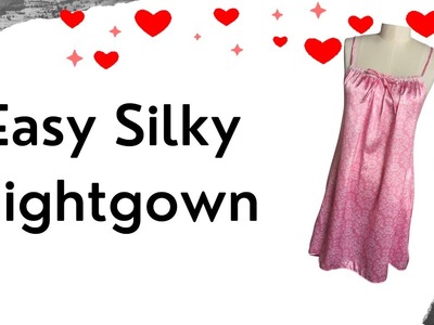 Easy Silky Nightgown DIY Sewing  Tutorial