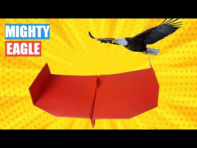 Fly Stably - Paper Airplane Mighty Eagly, The Best Paper Airplane | Foldable Flight