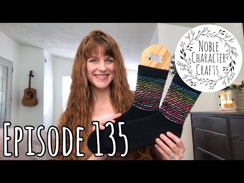 Noble Character Crafts - Episode 135 - Knitting & Crocheting Podcast