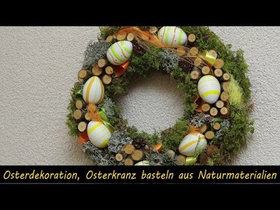 Osterdekoration, Osterkranz basteln aus Naturmaterialien
