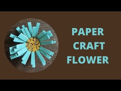 PAPER CRAFT FLOWER