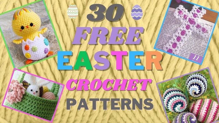 30 MORE FREE Easter Crochet Patterns! Crochet Easter Bunnies, Eggs, & Baskets. .