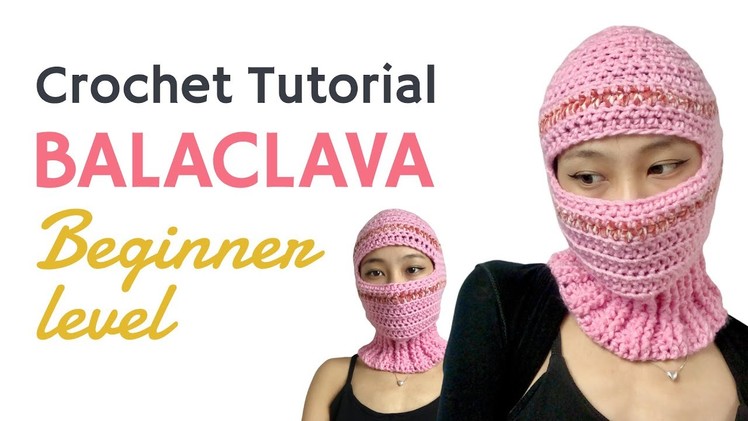 Crochet Balaclava (Ski Mask) Tutorial - Easy & In-depth - for Beginners
