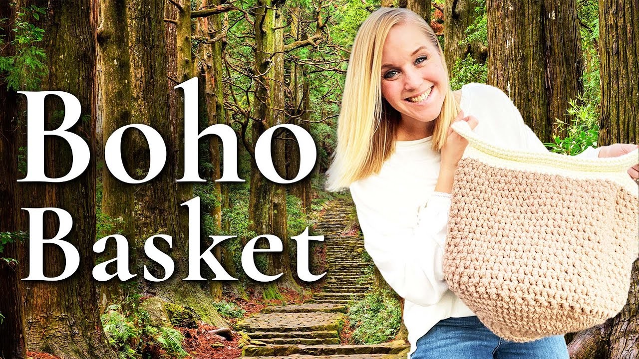 Crochet Your Own Boho Basket, Crochet Tutorial, Level Easy