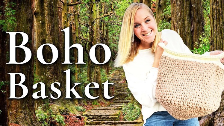 Crochet Your Own Boho Basket |  Crochet Tutorial |  Level Easy