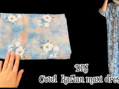 DIY : cowl kaftan maxi dress. Waist elastic dress. kaftan dress tutorial