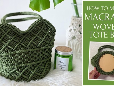 DIY Macrame Woven Tote Bag | Macrame Bag | Macrame Tutorial (Beginner to Advanced)
