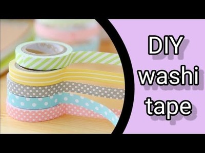 DIY Washi tape| homemade washi tape| easy and simple paper craft| school projects| back to school