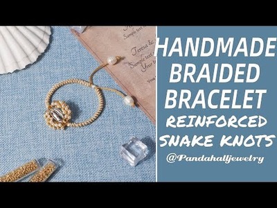 Handmade Metallic Cord Braided Bracelet | Reinforced Snake Knots Tutorial | Pandahall DIY Tutorial