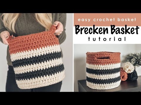 How to Crochet a Basket - Easy Crochet Basket Tutorial - Brecken Basket Crochet Pattern