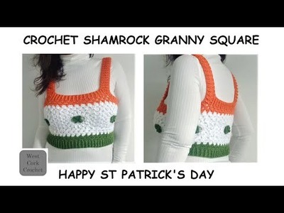 How to crochet shamrock granny square tank top for St Patrick's day, crochet vest, crochet sweater