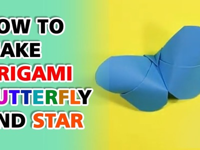 How to make origami butterfly and star |  Butterfly and star - art and craft | Simple papercrafts