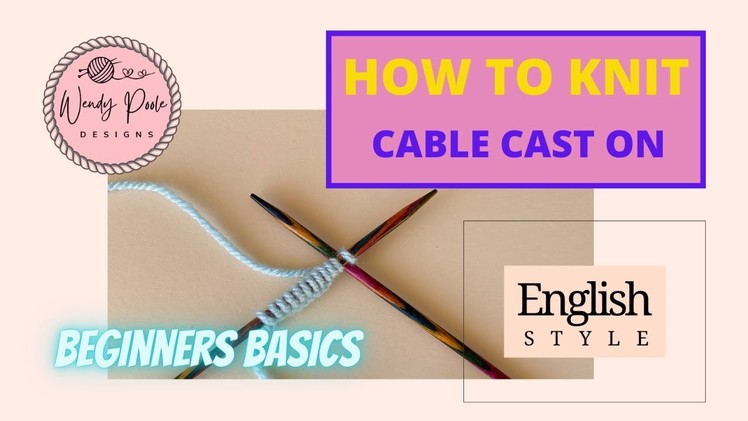 Knitting: How to Cast On - The Cable Cast On - Beginners Knitting - Cast On Using Two Needles