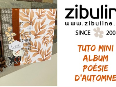 Tuto mini album facile DT Zibuline avec la collection poésie d’automne aquarelle et embossage