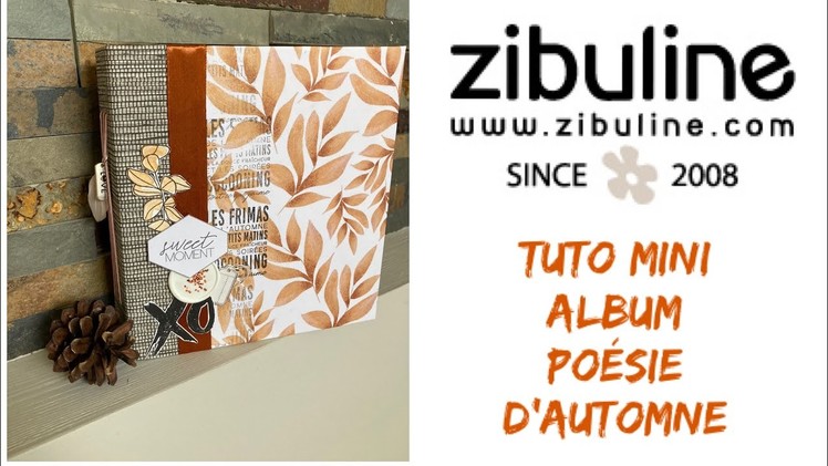 Tuto mini album facile DT Zibuline avec la collection poésie d’automne aquarelle et embossage