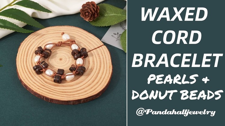 Waxed Cord Bracelet | How to Tie a Reef Knot | Pandahall DIY Tutorial