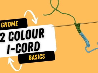 2-Colour I-Cord - a Gnome Basics tutorial