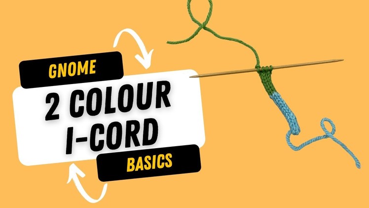 2-Colour I-Cord - a Gnome Basics tutorial