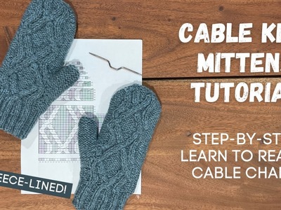 Cable Knit Mittens | Step-By-Step Knitting Tutorial | Knitting House Square