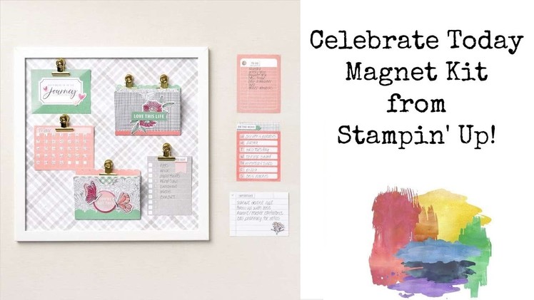 Celebrate Today Magnet Kit from Stampin' Up!