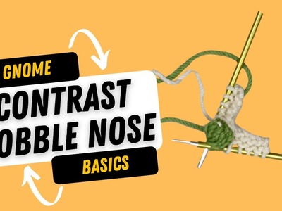 Contrast Colour Bobble Nose - a Gnome Basics tutorial