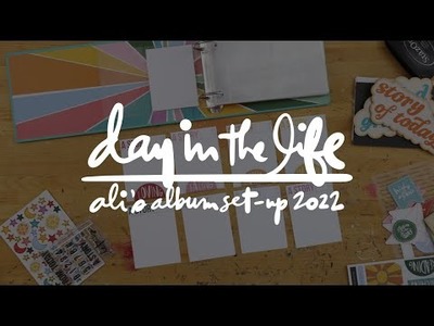Day In The Life™ 2022 | Ali's 4x6 Album Set Up + Documenting Plans