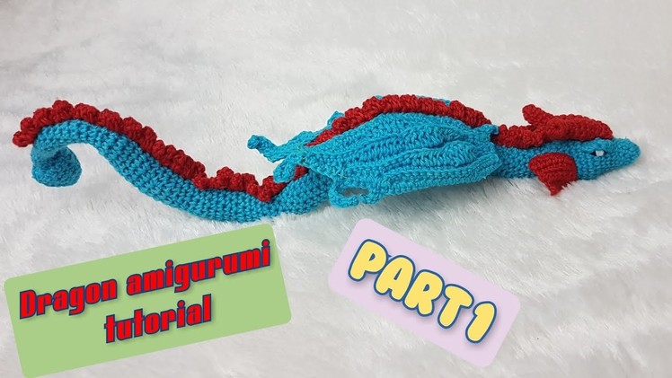 Dragon amigurumi crochet tutorial - part 1