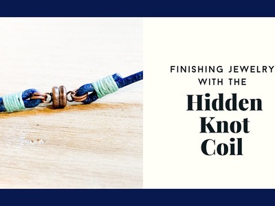 EASY! Hidden Knot Wrap for Finishing Off Corded Jewelry