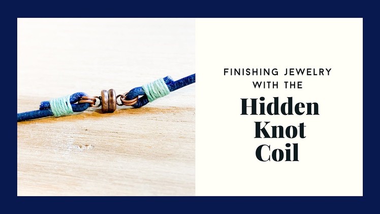 EASY! Hidden Knot Wrap for Finishing Off Corded Jewelry