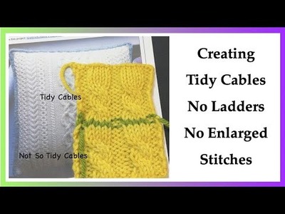 How to create tidy cables, no ladders, no enlarged stitches