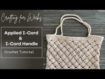 How To Crochet the Applied I-Cord and I-Cord Handle on a Bag - Crochet Tutorial