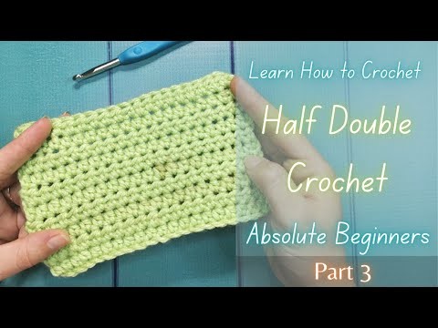 How to Crochet the Half Double Crochet | Easy Beginners Guide to Crochet Part 3