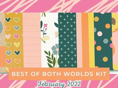 LIVE: Snowy Photos! Scrapbooking with the  February 2022 Best of Both Worlds Kit