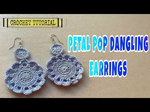 PETAL POP DANGLING EARRINGS | HOW TO CROCHET PETAL POP DANGLING EARRINGS | CROCHET TUTORIAL