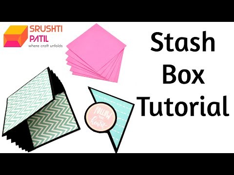 Stash Box Tutorial by Srushti Patil