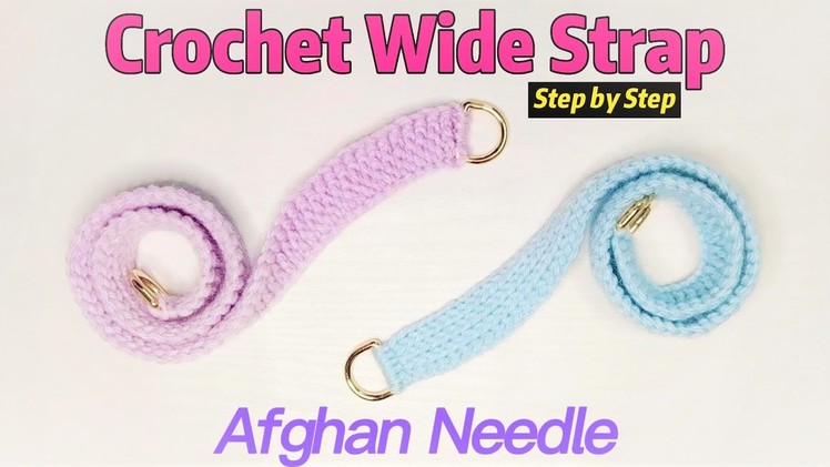Super Easy Crochet Wide Strap - Afghan Needle | ❤️‍???? Step by Step ❤️‍????