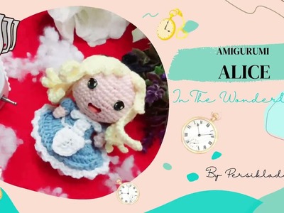 Crochet Tutorial Amigurumi Alice In The Wonderland