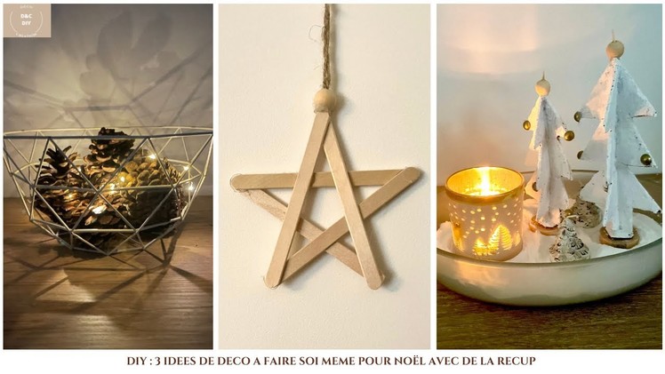 DIY : 3 IDEES DE DECO A FAIRE FACILEMENT POUR NOEL AVEC DE LA RECUP