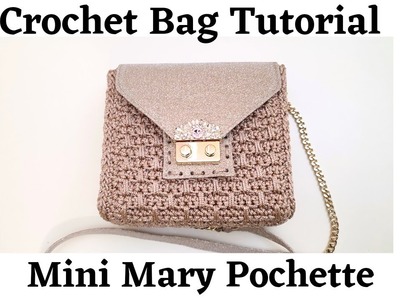 How to crochet a bag. Mini Mary Pochette. Borsa Uncinetto