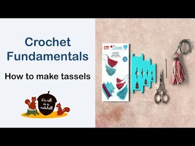 How to make tassels - Crochet Fundamentals #42