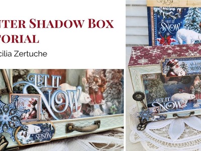 Winter Shadow Box Tutorial by Cecilia Zertuche | Graphic 45