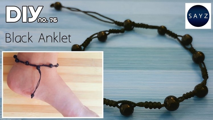 DIY Black Anklet | Beaded Anklet | SAYZ Ideas no. 76