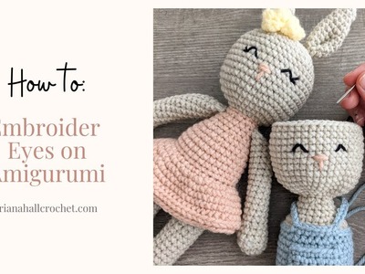 How to Embroidery Eyes on Amigurumi - For Bunny Crochet Pattern