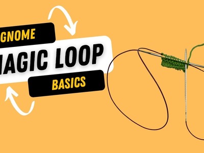 Magic Loop - a Knitting in the Round Basics tutorial