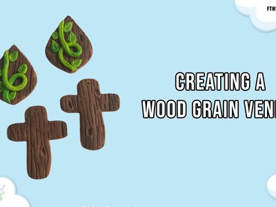 Making Polymer Clay Wood Grain Veneer